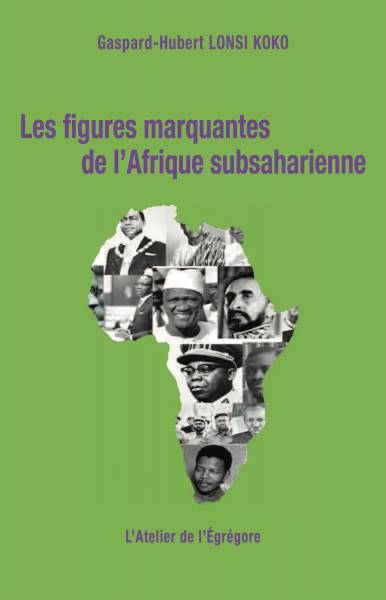 Les figures marquantes de l'Afrique subsaharienne
