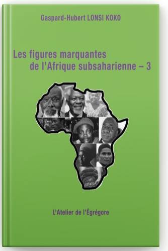 Les figures marquantes de l'Afrique subsaharienne - 3