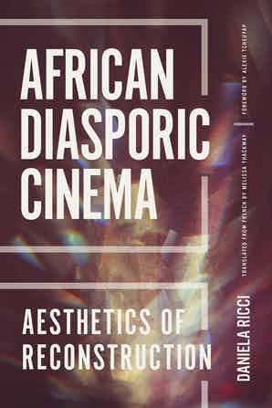 Now Available: African Diasporic Cinema, written by Daniela [...]