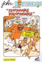John Koutoukou - Responsable irresponsable