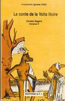 Conte de la Volta Noire (Le) - contes Dagara - corpus II