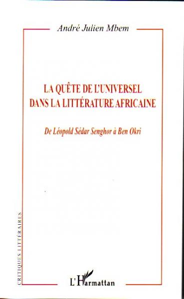 Quête de l'Universel dans la littérature africaine (La) - [...]