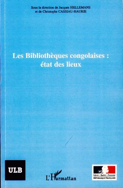 Bibliothèques congolaises : état des lieux (Les)