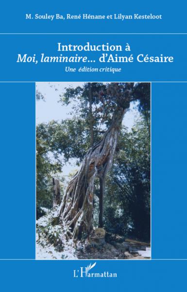 Introduction à Moi Laminaire d'Aimé Césaire, une [...]