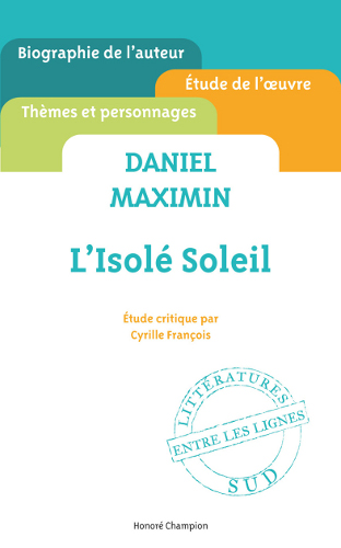 Etude sur L'Isolé soleil - Daniel MAXIMIN