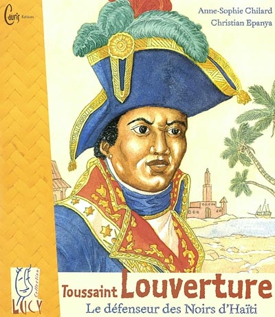 Toussaint Louverture, le défenseur des noirs de [...]
