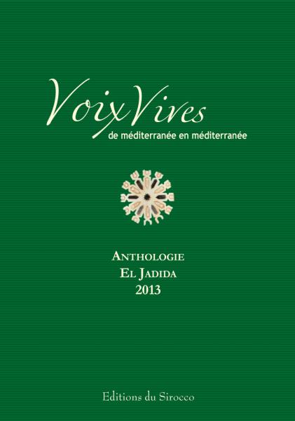 Anthologie El Jadida 2013, Voix Vives de méditerranée en [...]