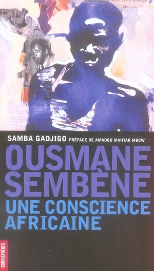 Ousmane Sembene : une conscience africaine