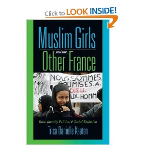 Muslim Girls and the Other France: Race, Identity Politics, [...]