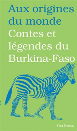 Contes et légendes du Burkina Faso