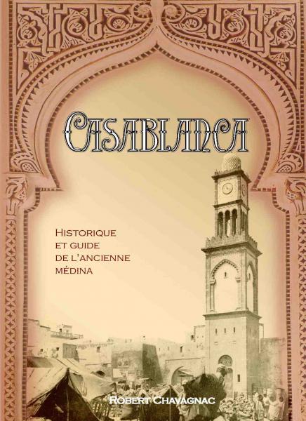 Casablanca, Historique et guide de l'ancienne médina