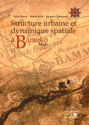 Structure urbaine et dynamique spatiale à Bamako