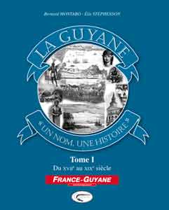 Guyane, un nom, une histoire - T1