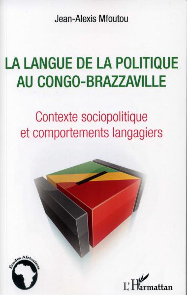 Langue de la politique au Congo-Brazzaville. Contexte [...]