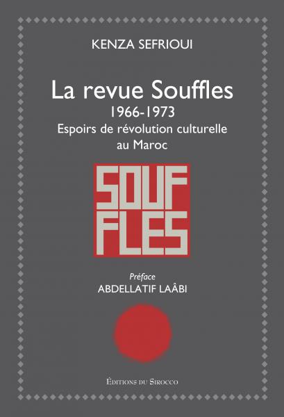 Revue Souffles : 1966-1973 Espoirs de révolution [...]