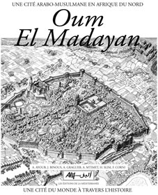 Oum El Madayan : Une Cité arabo-musulmane en Afrique du [...]
