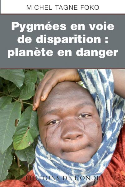 Pygmies on the way to extinction: Danger for the planet