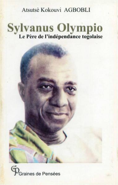 Sylvanus Olympio, le Père de l'Indépendance togolaise