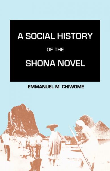 Social History of the Shona Novel, A 