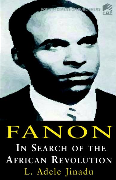 Fanon. In Search of African Revolution