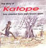 Story of Katope Boy Created from Dark Brown Earth, The