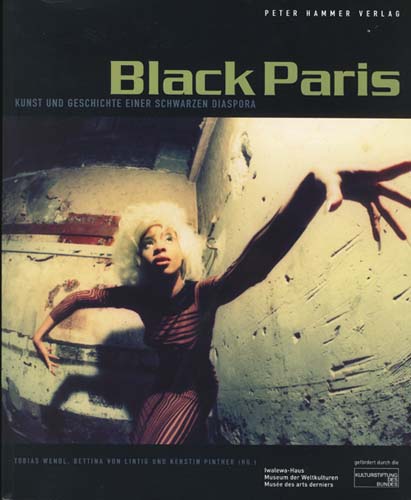 Black Paris - Kunst und geschichte einer schwarzen diaspora