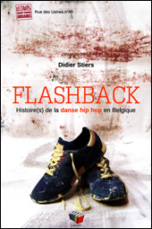 Flashback: histoire(s) de la danse hip hop en Belgique