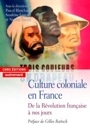 Culture coloniale en France, de la révolution française [...]