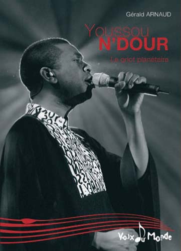 Youssou N'Dour, le griot planétaire