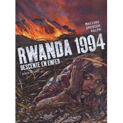Rwanda 1994 : Descente en enfer