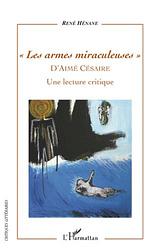 Armes miraculeuses d'Aimé Césaire (Les)