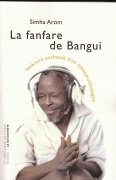 Fanfare de Bangui (La) / Itinéraire enchanté d'un [...]