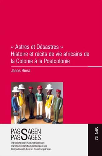 Astres et désastres. Histoire et récits de vie africains [...]