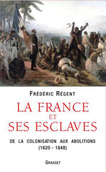 France et ses esclaves (La)