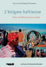 L'Énigme haÏtienne : Échec de l'État moderne en Haïti