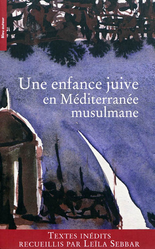 Une enfance juive en Méditerranée musulmane