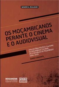 Mozambicains à travers le cinéma et l'audiovisuel (Les)