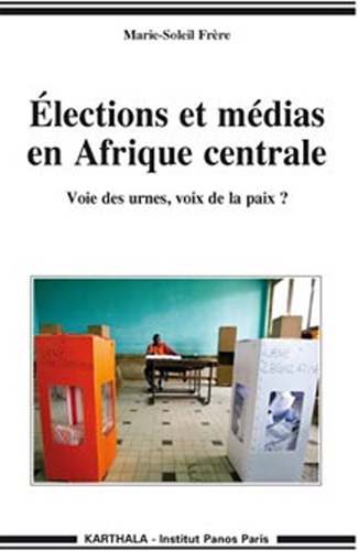 Elections et médias en Afrique Centrale, Voie des urnes, [...]