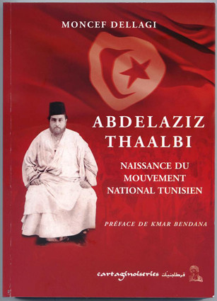 Abdelaziz Thaalbi, Naissance du mouvement national tunisien