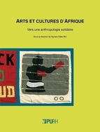 Arts et cultures d'Afrique, Vers une anthropologie [...]