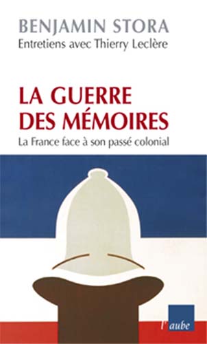 Guerre des mémoires - La France face à son passé [...]