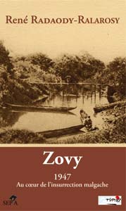 Zovy - 1947 - Au coeur de l'insurrection malgache