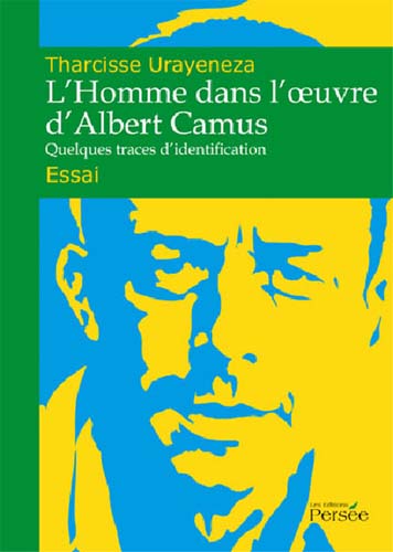 Homme dans l'œuvre d'Albert Camus (L') - Quelques traces [...]