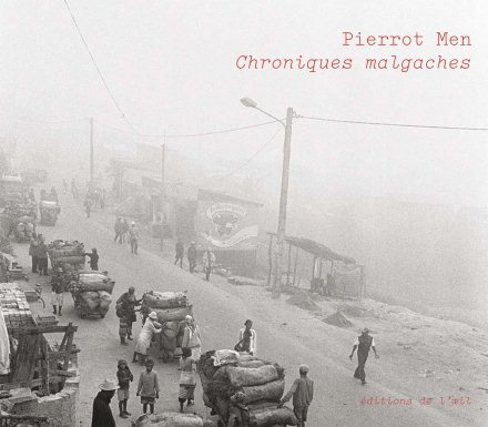 Pierrot Men - Chroniques malgaches / Ouvrage à paraître