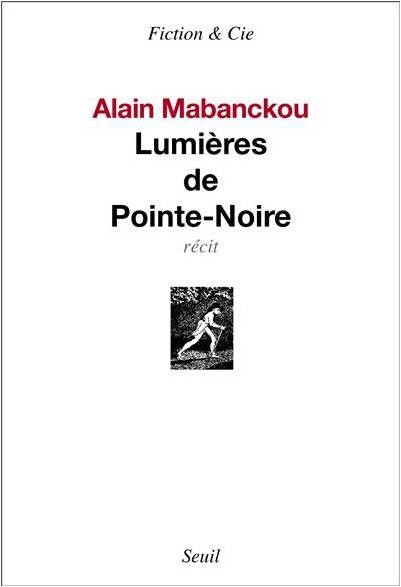 Lumières de Pointe-Noire, le nouveau livre d'Alain [...]