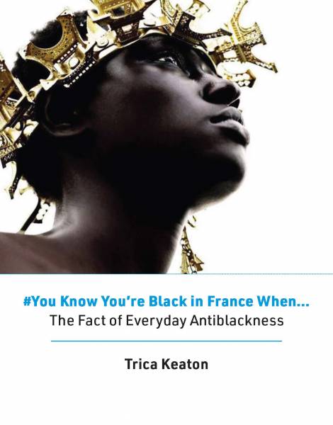 Trica Keaton publie #Tu sais que tu es noir en France [...]