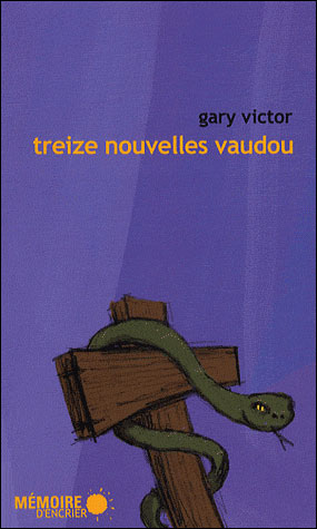 Treize nouvelles vaudou, un recueil de l'écrivain haïtien [...]