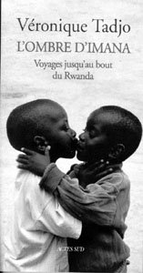 Ombre d'Imana (L'), Voyages jusqu'au bout du Rwanda