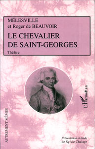 Chevalier de Saint Georges, de Mélesville et Beauvoir (Le)
