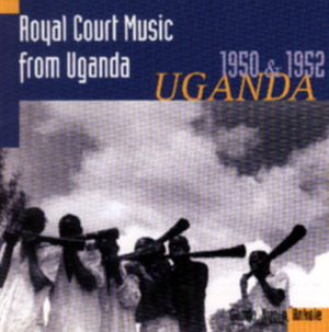 Royal Court Music from Uganda 1950 & 1952